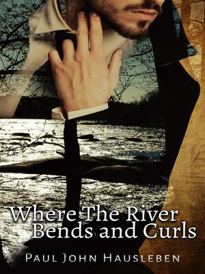 cover image of Where the River Bends and Curls